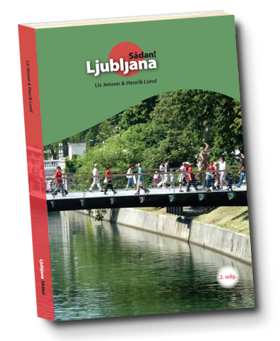 Ljubljana Sådan!